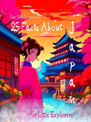 cover image of 25 Facts About Japan for Little Explorers